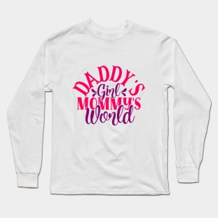 daddy's girl mommy world Long Sleeve T-Shirt